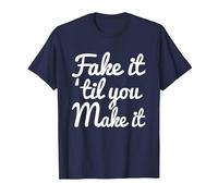 Fake it 'Til You Make It T-Shirt T-Shirt, Men, Navy Blue, 6X-Large