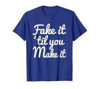 Fake it 'Til You Make It T-Shirt T-Shirt, Men, Royal Blue, 3X-Large
