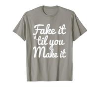 Fake it 'Til You Make It T-Shirt T-Shirt, Men, Slate Grey, XX-Large