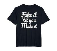 Fake it 'Til You Make It T-Shirt T-Shirt, Men's Big and Tall, Black, 5X Tall