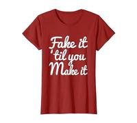 Fake it 'Til You Make It T-Shirt T-Shirt, Women, Cranberry Red, XX-Large