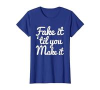 Fake it 'Til You Make It T-Shirt T-Shirt, Women, Royal Blue, Small