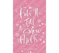 Fake It Till The Snow Melts