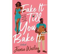 Fake It Till You Bake It