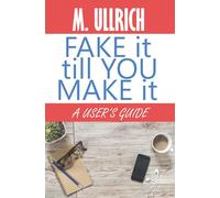 Fake it Till You Make it