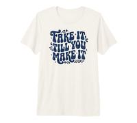 Fake It 'Till You Make It Funny Retro Premium T-Shirt