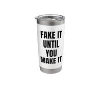 Fake It Until You Make It Sign Im Pretending to Work Boss Stainless Steel Insulated Tumbler