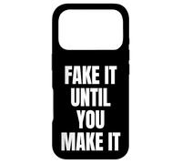 Fake It Until You Make It Sign Im Pretending to Work Sarcasm Case for iPhone 17 Pro