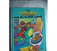 Fake Me to Your Leader: Disney's Chip 'n' Dale Rescue Rangers