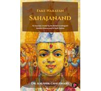 Fake Narayan Sahajanand: An imposter created by the British to extinguish Sanatan Dharma and its Vedic Deities