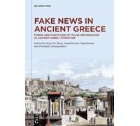 Fake News in Ancient Greece: Forms and Functions of ‘False Information’ in Ancient Greek Literature