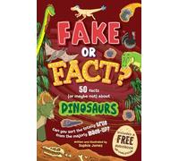 Fake or Fact? Dinosaurs - Sort the totally true from the majorly made-up with these 50 facts, perfect for ages 7+!