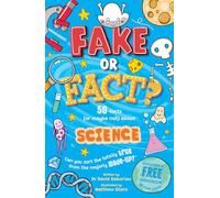 Fake or Fact? Science - Sort the totally true from the majorly made-up with these 50 facts, perfect for ages 7+!