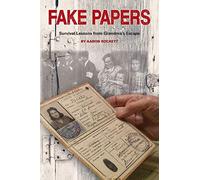 FAKE PAPERS: Survival Lessons from Grandma's Escape