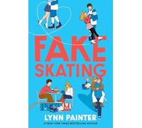 Fake Skating by Lynn Painter (2025, Hardcover)