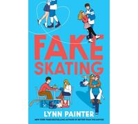 Fake Skating by Lynn Painter (Paperback Book)