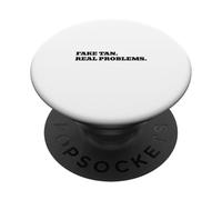 Fake Tan. Real Problems. PopSockets Adhesive PopGrip