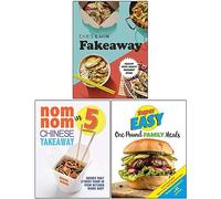 Fakeaway [Hardcover], Nom Nom Chinese Takeaway In 5 Ingredients, Super Easy One Pound Family Meals 3 Books Collection Set