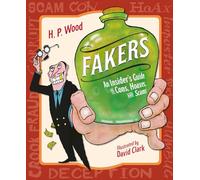Fakers: An Insider's Guide to Cons, Hoaxes, and Scams