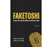 Faketoshi: Fraud, Lies and the Battle for Bitcoin's Soul (Volume 2)