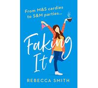 FAKING IT: The most hilarious and laugh out loud page turner you’ll read this year!: Book 2 (More Than Just Mum)
