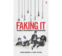 Faking It: The Quest for Authenticity in Popular Music