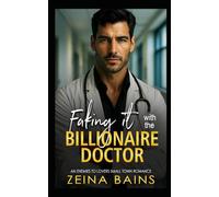 Faking it With the Billionaire Doctor: An Enemies to Lovers Small Town Romance