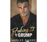 Faking It With The Grump: A Surprise Baby One Night Stand Romance
