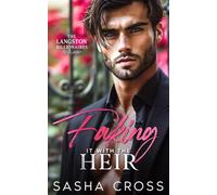 Faking it with the Heir: An Enemies to Lovers Billionaire Romance (The Langston Billionaires)