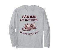 Faking My Own Death to Avoid Small Talk Long Sleeve T-Shirt, Adult Unisex, Heather Grey, Small