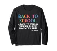 Faking Patience During Homework Time Back to School Parents Long Sleeve T-Shirt