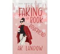 Faking the Book Boyfriend: A Baseball Holiday Romantic Comedy (Book Boyfriend Builders)