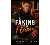 Faking the Flame: BWWM - Fake Dating - Firefighter Romance (Counterfeit Couples)