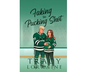 Faking the Pucking Shot: A Surprise Pregnancy Hockey Romance (LA Vipers Alternate Editions)