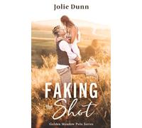 Faking the Shot: Golden Meadow Polo Series Book 1