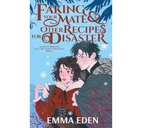 Faking Your Mate and Other Recipes for Disaster: A Fantasy RomCom (The Cake Chaos Chronicles)