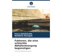 Faktoren, die eine schlechte Abfallentsorgung begünstigen: Schlechte Abfallentsorgung