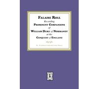 Falaise Roll - Recording Prominent Companions of William Duke of Normandy at the Conquest of England