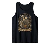 Falconry Falconer Falcon Flying Weight Matters Tank Top