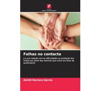Falhas no contacto: e a sua relação com as dificuldades na aceitação dos limites por parte das meninas que vivem em lares de acolhimento