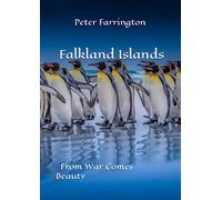Falkland Islands: From War Comes Beauty (Wildlife and Historic Photography)