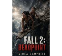 Fall 2: Deadpoint: A Thrilling Survival Story of Fear, Loss, and Courage on a Deadly Mountain