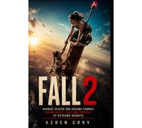 Fall 2: Harriet Slater and Arsema Thomas Facing the heights of grief and danger in a desperate struggle far above the ground