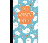 Fall Activity Book, Cute Pumpkins, Candy Corn & Ghosts Cover, Connect the Dots, Word Searches, Coloring Pages, Tic-Tac-Toe games, Mazes, Free drawing, ... for Halloween, Thanksgiving, Party Favors