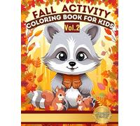 Fall Activity Coloring Book For Kids Vol.2: Cute Autumn Theme Workbook, Great For Ages 3-5 (Preschool Scholar)