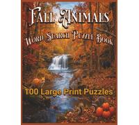Fall Animals Word Search Puzzle Book: 100 Large Print Puzzles