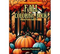 FALL COLORING BOOK: Plus Fun Fall Trivia (COLORFUL CURIOSITIES)
