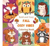 Fall Cozy Vibes Coloring Book: Bold and Easy Hygge Inspired Designs for Adults and Teens. Simple, Cute Illustrations with Thick Lines (Bold & Easy)