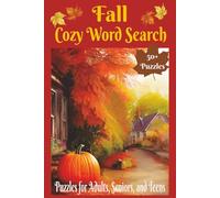 Fall Cozy Word Search: Crossword Puzzles with Easy to Read Print about Fall, Cozy, Foliage, and More | 6x9 inches, 120 pages | 50+ Puzzles... Gift for Vacations, Holidays, and Relaxation.