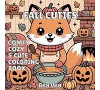 Fall Cuties Comfy, Cozy & Cute Coloring Book: 44 Bold & Easy Adorable Animal Coloring Pages for Relaxation For Adults and Teens
